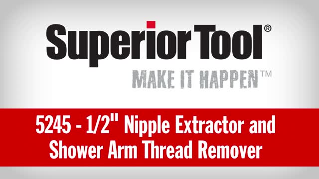 Superior Tool 5245 - 1/2 Nipple Extractor and Shower Arm Thread Remover